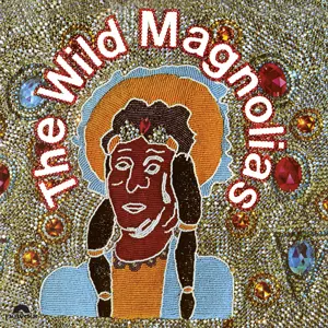 WILD MAGNOLIAS/WILD MAGNOLIAS/ワイルド・マグノリアス/RARE