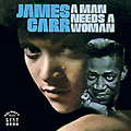 JAMES CARR / ジェイムズ・カー / A MAN NEEDS A WOMAN  / ア・マン・ニーズ・ア・ウーマン (国内盤 解説付)