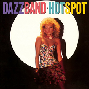 DAZZ BAND / ダズ・バンド / HOT SPOT (EXPANDED EDITION)