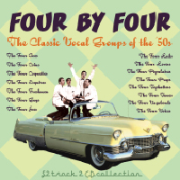 V.A. (FOUR BY FOUR) / オムニバス / FOUR BY FOUR: THE CLASSIC VOCAL GROUPS OF THE 50S (2CD)