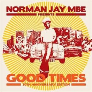 V.A. (GOOD TIMES) / NORMAN JAY MBE PRESENTS GOOD TIMES: 30TH ANNIVERSARY EDITION / グッド・タイムズ