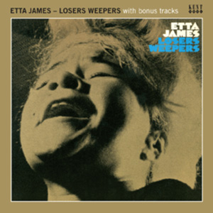 ETTA JAMES / エタ・ジェイムス / LOSERS WEEPERS WITH BONUS TRACKS