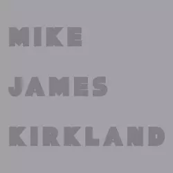 MIKE JAMES KIRKLAND / マイク・ジェームズ・カークランド商品一覧