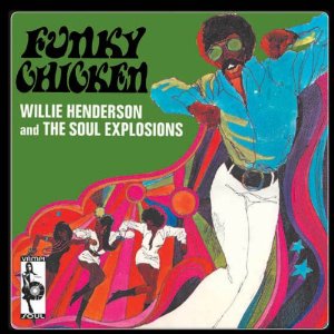 WILLIE HENDERSON / ウィリー・ヘンダーソン / ファンキー・チキン + 5 (国内帯 解説付 直輸入盤)