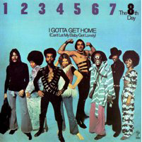 8TH DAY / エイス・デイ / I GOTTA GET HOME (CAN'T LET MY BABY GET LONELY) / アイ・ガッタ・ゲット・ホーム (国内盤 帯 解説付)