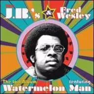 FRED WESLEY & THE J.B.'S / フレッド・ウェズリー&ザ