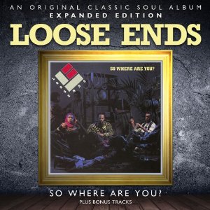 LOOSE ENDS / ルース・エンズ / SO WHERE ARE YOU? / ソー・ホエア・アー・ユー? (国内帯 英文ライナー翻訳付 直輸入盤) 