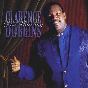 CLARENCE DOBBINS / クラレンス・ドビンズ / THE UPRISING