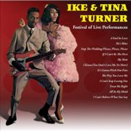 IKE & TINA TURNER / アイク&ティナ・ターナー / FESTIVAL OF LIVE PERFORMANCES