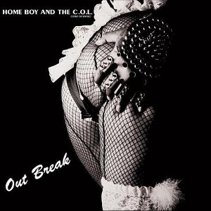 HOME BOY & THE C.O.L. / ホーム・ボーイ&ザ・C.O.L. / OUT BREAK