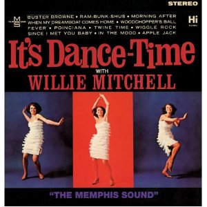 WILLIE MITCHELL / ウィリー・ミッチェル / IT'S DANCE TIME / イッツ・ダンス・タイム (国内盤 帯 解説付)