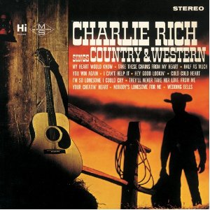 CHARLIE RICH / チャーリー・リッチ / SINGS COUNTRY & WESTERN / シングス・カントリー & ウェスタン (国内盤 帯 解説付)