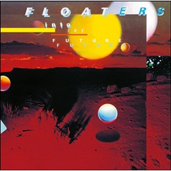 FLOATERS / FLOAT INTO THE FUTURE
