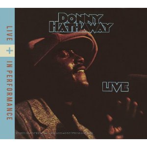 DONNY HATHAWAY / ダニー・ハサウェイ / LIVE + IN PERFORMANCE (2CD デジパック仕様)