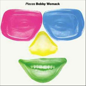 BOBBY WOMACK / ボビー・ウーマック / PIECES
