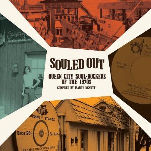 V.A. (SOULED OUT) / SOULED OUT: QUEEN CITY SOUL-ROCKERS OF THE 1970S COMPILED BY RANDY MCNUTT  / ソウルドアウト (国内帯付 直輸入盤)