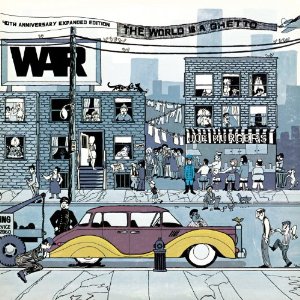 WAR / ウォー / WORLD IS A GHETTO (40TH ANNIVERSARY EXPANDED EDITION)
