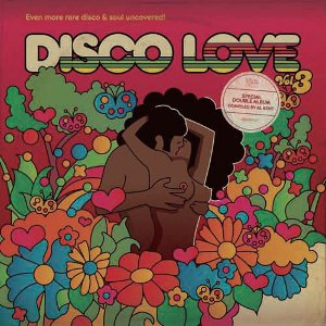 V.A. (COMPILED AND MIXED BY AL KENT) / DISCO LOVE 3: EVEN MORE RARE DISCO & SOUL (デジパック仕様 2CD)