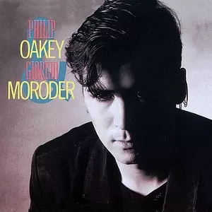 PHILIP OAKEY & GIORGIO MORODER / フィリップ・オーキー & ジョルジオ・モロダー / PHILIP OAKEY & GIORGIO MORODER