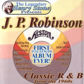 J.P. ROBINSON / J.P.ロビンソン / CLASSIC R&B FROM THE 1960S (CD-R)