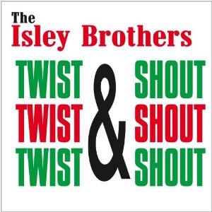 ISLEY BROTHERS / アイズレー・ブラザーズ / TWIST & SHOUT