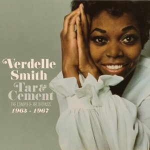 VERDELLE SMITH  / TAR & CEMENT: THE COMPLETE RECORDINGS 1965-1967