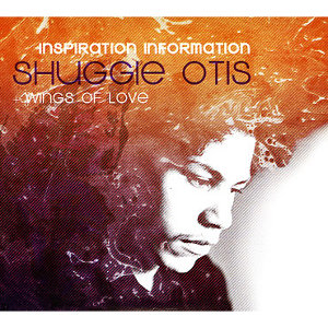 SHUGGIE OTIS / シュギー・オーティス / INSPIRATION INFORMATION/WINGS OF LOVE (2CD デジパック仕様)