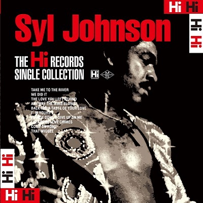 SYL JOHNSON / シル・ジョンソン / ハイ・レコード・シングル・コレクション