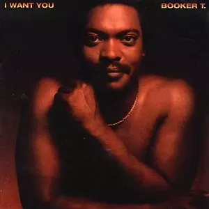 BOOKER T. (JONES) / ブッカー・T. / I WANT YOU