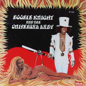 BOOBIE KNIGHT & THE UNIVERSAL LADY / ブービー・ナイト&ザ・ユニバーサル・レディ / アース・クリーチャー