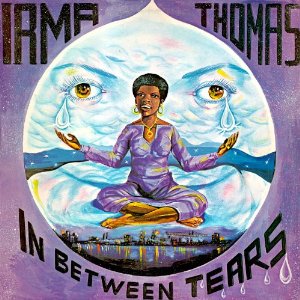 IRMA THOMAS / アーマ・トーマス / IN BETWEEN TEARS (デジパック仕様)