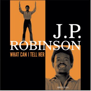 J.P. ROBINSON / J.P.ロビンソン / ホワット・キャン・アイ・テル・ハー 
