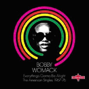 BOBBY WOMACK / ボビー・ウーマック / EVERYTHING'S GONNA BE ALRIGHT: THE AMERICAN SINGLES 1967-76 (2CD デジパック仕様)