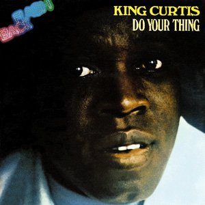 KING CURTIS / キング・カーティス / DO YOUR THING
