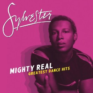SYLVESTER / シルヴェスター / MIGHTY REAL: GREATEST DANCE HITS