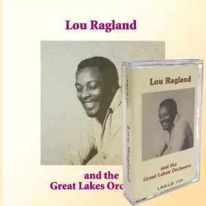 LOU RAGLAND AND THE GREAT LAKES ORCHESTRA / ルー・ラグラン