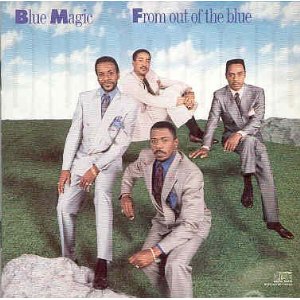 BLUE MAGIC / ブルー・マジック / FROM OUT OF THE BLUE