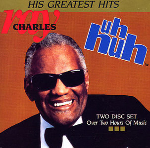 RAY CHARLES / レイ・チャールズ / UH HUH: HIS GREATEST HITS (2CD)