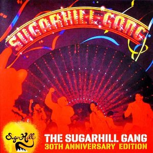 SUGARHILL GANG / シュガーヒル・ギャング / THE SUGARHILL GANG 30TH ANNIVERSARY EDITION
