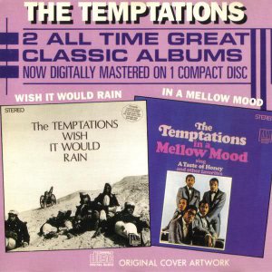 TEMPTATIONS / テンプテーションズ / WISH IT WOULD RAIN + IN A MELLOW MOOD (2 ON 1)