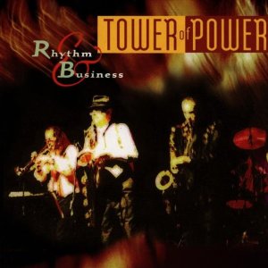 TOWER OF POWER / タワー・オブ・パワー / RHYTHM & BUSINESS