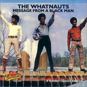 WHATNAUTS / ホワットノウツ / MESSAGE FROM A BLACK MAN