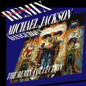 MICHAEL JACKSON　DANGEROUS〜リミック・コレクションス