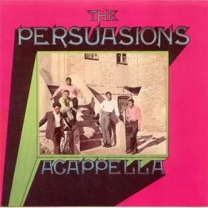 ACAPELLA / アカペラ (国内盤)/PERSUASIONS/パースエイジョンズ｜SOUL