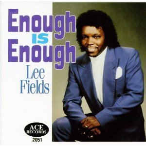 LEE FIELDS / リー・フィールズ / ENOUGH IS ENOUGH