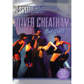 OLIVER CHEATHAM / オリヴァー・チータム / OLIVER CHEATHAM AND GUESTS: THE SPOTLIGHT COLLECTION