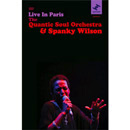 QUANTIC SOUL ORCHESTRA & SPANKY WILSON / LIVE IN PARIS