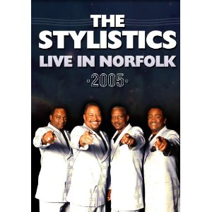 STYLISTICS / スタイリスティックス / LIVE IN NORFOLK 2005 (輸入盤DVD)