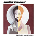 MILTON WRIGHT / ミルトン・ライト / FRIENDS AND BUDDIES (LP)