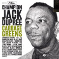 CHAMPION JACK DUPREE / チャンピオン・ジャック・デュプリー / CABBAGE GREENS